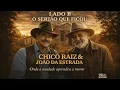 LADO B - O SERTÃO QUE FICOU - Chico Raiz \u0026 João da Estrada - VIOLA E GRATIDÃO