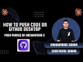 Push Code to GitHub Using GitHub Desktop Hackathon Phase 1 2