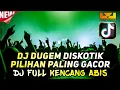 Download Lagu DJ DUGEM DISCOTIK PILIHAN PALING GACOR‼️DJ FULL KENCANG ABIS‼️REMIX VIRAL TERBARU