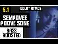 Download Lagu SEMPOVEE POOVE 5.1 BASS BOOSTED SONG / SIRAICHALAI MOVIE / DOLBY / BAD BOY BASS CHANNEL