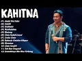 Download Lagu Kahitna - Andai Dia Tahu, Cantik, Soulmate - Top 12 Lagu Pilihan Terbaik Kahitna 2024