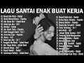 Download Lagu Lagu Enak Didengar Saat Santai Dan Kerja - Lagu pop Hits Indonesia Tahun 2000an
