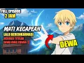 Download Lagu MATI KECAPEAN LALU BEREINKARNASI MENJADI TITISAN DEWA OVER POWER‼️ alur cerita anime