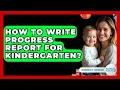 How To Write Progress Report For Kindergarten - Raising A Toddler