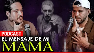 Este fue el mensaje de mi mamá desde el más allá | Podcast Sobrenatural