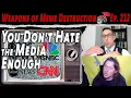 You Don t Hate the Media Enough WMD