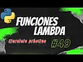 Python desde cero 49 Funciones Lambda - practica