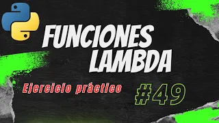 Python desde cero 49 Funciones Lambda - practica