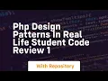 Php design patterns in real life student code review 1
