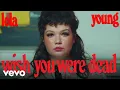 Download Lagu Lola Young - Wish You Were Dead (Official Video)