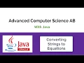 CSAB How to Convert a String to an Equation in Java