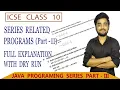 Series Java Programs Part 2 Java Programming Series ICSE Class 10 Java Programming ICSE