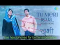 Tu Meri Roja l Kushi Movie Slowed reverb lofi song l Vijay Deverakonda 😎 l Samantha Ruth Prabhu❣️l