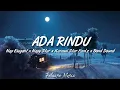 Download Lagu Ada Rindu - Nap Elegant x Napy Star x Karmul Star Fam'z x Bond Sound [ Lirik Video ]