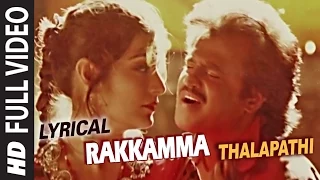 rakkamma full video song with lyric thalapathi rajinikanth mammutti shoba banupriya