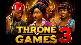 throne of games 3 complete movie review 2026 latest nollywood movies throneofgames