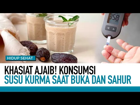 Susu Kurma Tingkatkan Imun Tubuh, Atasi Diabetes, hingga Kolesterol | Nutrisi Alami