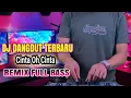 Lagu Cinta Oh Cinta🍓DJ Dangdut Mix 2023🍓Remix Lagu Populer 2023🍓Enak Buat Santai
