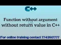 user defined functions in cpp Function without argument without return value