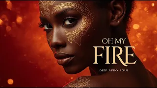 oh my fire afro soul cinematic song tribal nylon guitar deep emotional female vocal