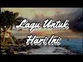Download Lagu Keisya Levronka ~ Lagu Untuk Hari Ini ( Lirik lagu )