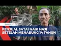 Download Lagu Kisah Penjual Satai Keliling Naik Haji Usai 14 Tahun Menabung