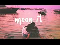 Lagu Lauv \u0026 LANY - Mean It (stripped) Lyric Video