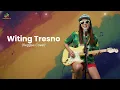 Witing Tresno - Tony Q Rastafara | Uyekansaja Reggae Cover