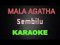 Download Lagu Mala Agatha - Sembilu [Karaoke] | LMusical