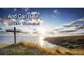 Download Lagu And Can It Be - Stuart Townend [with lyrics]