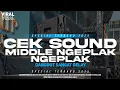 Download Lagu CEK SOUND DANGDUT KALEM  TES MIDDLE NGEPLAK DELAY TERBARU 2025