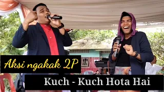 aksi ngakak 2p menyanyikan lagu kuch kuch hota hai