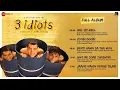 Download Lagu 3 Idiots - Full Album | Aamir Khan, Kareena Kapoor, Madhavan, Sharman Joshi | Swanand K | Shantanu M