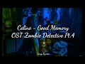 Download Lagu Celine (셀린) - Good Memory (좋은 기억으로 남아지기를) | Zombie Detective OST Pt.4 (좀비탐정) | Easy Lyrics/Sub Indo