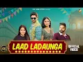 Download Lagu Laad Ladaunga (Official Video) | Vijay Varma, Raj Mawar, Mahi, Sakshi D |New Haryanvi Songs 2025