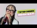 Download Lagu TETEP DEMEN II INDAH WATI - Lirik Lagu TERBARU 2025