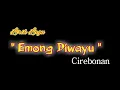 Download Lagu Lirik Lagu Cirebonan - Emong diwayu
