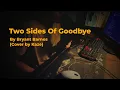 Download Lagu Two Sides of Goodbye - Bryant Barnes Cover [ Kaze ]
