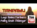 Download Lagu Lagu Terbaru 2021 || Tanpamu - Arize Spyder ( Lirik )