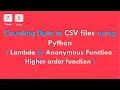 7-5 CS50x In Arabic - Counting Data in CSV file Lambda or Anonymous Function Higher order function