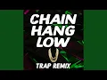 Chain Hang Low (Trap Remix) (TikTok Dance)