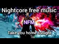 Lagu Nightcore - take you home tonight [COPYRIGHT FREE]