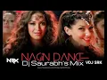 Download Lagu NAGIN - REMIX | DJ SAURABH | BAJATE RAHO | AIDC | ABDC | HOUSE OF NRX | VDJ SRK | BOLLYWOOD REMIX