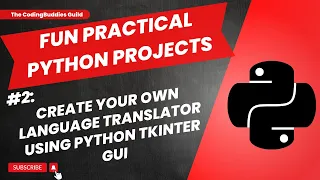 Fun Practical Python Projects 2 Create language translator GUI using Python TKinter