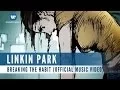 Download Lagu Linkin Park - Breaking The Habbit (Official Music Video)