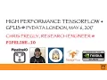 High-Performance Distributed Tensorflow Training and Serving - PyData London May 6 2017