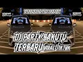 Lagu DJ PARTY BAKUTU STYLE TERBARU VIRAL TIKTOK 🔥