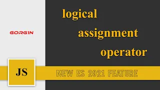 logical assignment operators es 2021 new feature