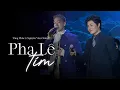 Download Lagu PHA LÊ TÍM - TĂNG PHÚC x NGUYỄN VĂN CHUNG