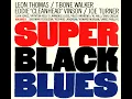 Download Lagu Leon Thomas, T Bone Walker, Eddie Vinson, Joe Turner - Super Black Blues Vol II
